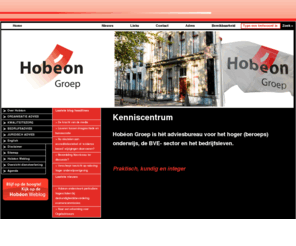 hobeon.org: Hobeon Groep
certificering, hoger onderwijs, monumentenzorg, onderwijsrecht, visiterende en beoordelende instantie, VBI, EVC, Erkenning Verworven Competenties, lectoren, kwaliteit Lectoren, certificering onderwijs