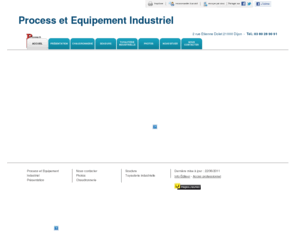 processequipementindustriel.com: Chaudronnerie - Process et Equipement Industriel à Dijon
Process et Equipement Industriel - Chaudronnerie situé à Dijon vous accueille sur son site à Dijon