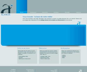 alancia.com: ALANCIA.fr » Accueil
Alancia vous accompagne dans l’élaboration de votre stratégie Internet, de la création au référencement de votre site web.