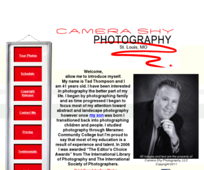 camerashyphotography.com: Camera Shy Photography
St. Louis area photographer specializing in weddings and children photography. My photographs have been published internationally and have won several awards.