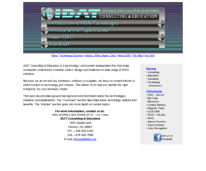 idat.com: IDAT Consulting | Home Page for Information on AIDC Technologies
 ;
Information about bar code and other automatic identification and data collection (AIDC) technologies.