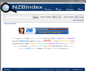 nzbindex.nl:  NZBIndex - We index, you search 
NZBIndex.nl - We index, you search on the best usenet search engine on the web.