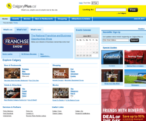 calgaryplus.info: Home — Calgary Plus.ca
CalgaryPlus.ca is your guide to entertainment, dining, nightlife and shopping in Calgary, Quebec. Find restaurants, bars and clubs, attractions, boutiques, hotels, concerts, festivals, movies and much more.