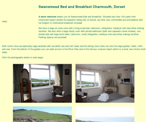 swansmead.co.uk: Swansmead Bed and Breakfast, Charmouth, Dorset
A warm welcome awaits you at Swansmead Bed and Breakfast. Less than 100 yards from Charmouth beach amidst the beautiful rolling hills of Dorset