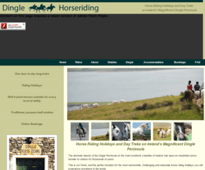 dinglehorseriding.com: Horse Riding Holidays and Horse Riding Day Treks on Dingle Peninsula, Ireland | Rides by Dingle Horseriding
Luxury Riding Holidays and Day Treks on Ireland's Magnificent Dingle Peninsula. Superb horses, adventurous rides through the magnificent Irish countryside.