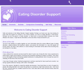 eatingdisordersupport.co.uk: Eating Disorder Support ~ Advice and Support for Anorexia Bulimia and Other Eating Disorders
Welcome to the Eating Disorder Support website. The aim of this site is to gather together as much information about the various different types of eating disorders, related problems and treatment options, and present the information in a way that people can access easily.