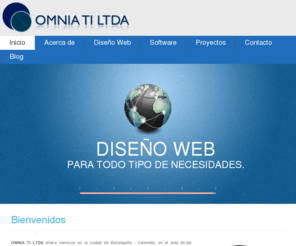 omniatiltda.com: Diseño Web - OMNIA TI LTDA - Barranquilla - Colombia
Diseño Web en Barranquilla, Colombia, Desarrolladores de software Región Caribe