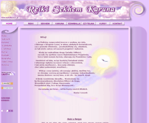 reikimaster.pl: Reiki, SeKHem, Karuna - rozwój duchowy i uzdrawianie energiami Światła i Miłości
Mistrz Nauczyciel Reiki- Leszek Boratyn zaprasza. Reiki, Sekhem, Shamballa, Karuna - uzdrawianie i rozwój wewnętrzny. Kanji Reiki, historia Reiki Usui, legenda Shamballi... Kursy i terapie. Szczęście to w dużym stopniu zdrowie i poczucie spełnienia. Aby to osiągnąć...