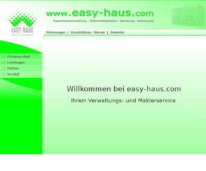 easy-haus.com: easy-haus Wohnungsverwaltung C. Schiebel
Die easy-Haus ist im Raum Bitterfeld, Halle Dessau und Leipzig als Verwalter und Makler ttig. Unser Team freut sich auf Ihren Besuch.