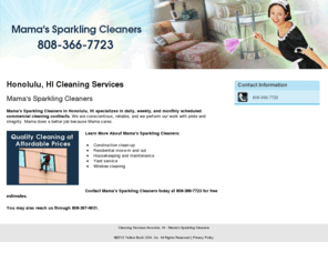 mamassparklingcleaners.com: Cleaning Services Honolulu, HI - Mama's Sparkling Cleaners
Mama's Sparkling Cleaners provides cleaning contracts to Honolulu, HI. Call 808-366-7723 for more details.