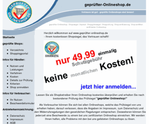 xn--geprfter-onlineshop-89b.com: geprüfter Onlineshop - kostenloses Gütesiegel
geprüfte Onlineshops - Das kostenlose Prüfsiegel für alle deutschsprachigen Onlineshops!