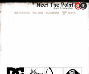 meetthepoint.com: - Meet the point - Tu tienda de Skate en Madrid!
