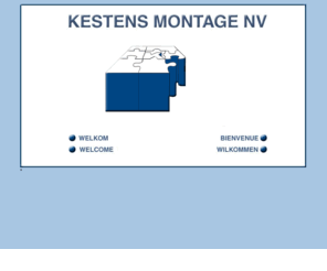 kestens-montage.be: Kestens Montage NV
gespecialiseerd in de constructrie van mechanische transportsystemen, staalconstructies, industriele montage, industriele verhuizingen en industrieel onderhoud