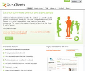 our-references.com: References - testimonial manager - word of mouth - Our-Clients
Our-clients is an online tool that makes it easy to collect references and testimonials from your clients and keep them up-to-date.