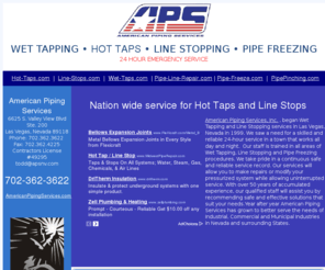 wettapping.com: WET TAPPING | HOT TAPS | LINE STOPPING | PIPE FREEZING
Wet Taps and Wet Tapping Nation Wide | American Piping Services