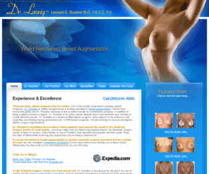 liposuctionmiami.com: Breast Augmentation with Dr. Leonard Roudner in Coral Gables and Miami
Dr. Leonard Roudner performs breast augmentation and other types of plastic surgery on patients from Coral Gables and Miami, Florida.