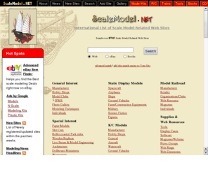 scalemodel.net: International List of Scale Model Related Web Sites
The ultimate web resource for Scale,  R/C, and Railroad modelers: http://ScaleModel.NET