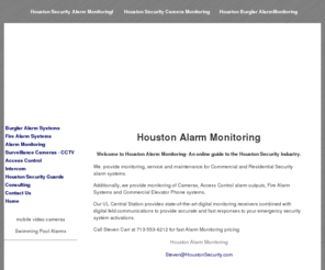 houstonalarmmonitoring.com: Houston Burglar Alarm Monitoring and Security Camera monitoring by Houston Security
Houston alarm monitoring with reasonable rates for residential and commercial