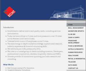 echt.co.in: ECHT - Home
 IntroductionEstablished to deliver end to end quality realty consulting services and solutions. Today we have offices in 5 cities and have presence in over 15 cities  across Western and Central India. Talented work force of 25 employees across 5 cities. T