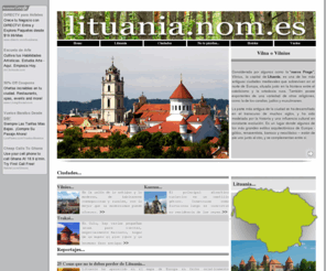 lituania.nom.es: Lituania
Guía de Viajes Vilnius- Lituania. Turismo en Vilnius. Con información para organizar tu viaje y reservar Hoteles en Vilnius. Hotel, Vuelos, Que Visitar, Museos, Iglesias, Monumentos, Patrimonio, Restaurantes, Cafes, Ocio, Tiendas, Eventos, Vacaciones...