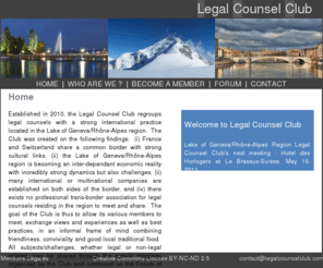 legalcounselclub.com: Legal Counsels Club
Legal Counsels Club  for professional corporate counsels with an international practice in the lac of Geneva and Rhône-Alpes Region