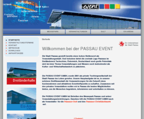 passau-event.com: Passau Event
Die PASSAU EVENT GMBH, wurde 2001 als private Tochtergesellschaft der Stadt Passau ins Leben gerufen. Unsere Hauptaufgabe ist es, in unserer schönen Dreiflüssestadt die Voraussetzungen für die Zukunft eines hochmodernen und attraktiven Eventtreffpunkts zu schaffen