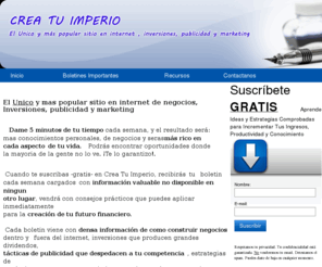 empiezatardeterminarico.com: www.creatuimperio.com - Inicio
El Unico y mas popular sitio en internet de negocios, Inversiones, publicidad y marketing