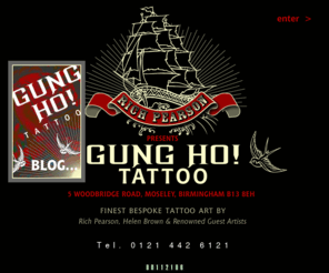 gunghotattoo.com: GUNG HO! TATTOO STUDIO (Birmingham, UK)
Welcome to Gung Ho! tattoo art and paintings. Contact the tattoo studio to book an appointment or get further info. Resident tattoo artists: Rich Pearson (Micky Sharpz apprentice) and Helen Brown, are both established professional tattoo artists with over 20 years combined experience within the tattoo industry. Inspired by artists like Filip Leu, Ed Hardy, Chris Trevino and Horiyoshi iii. Specialists in Japanese tattoos, Traditional tattoos and Freehand custom work...