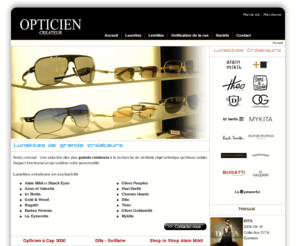 opticien-createur.com: Opticien Créateur
Opticien Créateur propose des marques de lunettes des grands créateurs : Alain Mikli, Starck Eyes, Anne et Valentin, Ic ! Berlin et Gold & Wood. Opticien Créateur vérifie aussi votre vue.