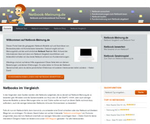 netbook-meinung.de: Netbook Test und Vergleich - Netbook-Meinung.de
Netbook Test der anhand von echten Kundenmeinungen entsteht. Dabei wird jedes Netbook einem Netbook Vergleich unterworfen – vergleichen Sie jetzt!