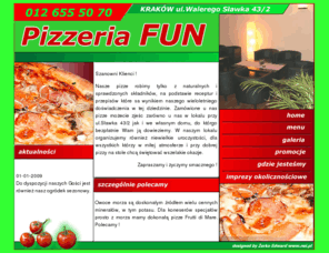 pizzeriafun.pl: Pizzeria FUN Kraków ul. Walerego Sławka, pizza na telefon, imprezy okolicznościowe
Pizzeria FUN Kraków ul. Walerego Slawka 43/2, pizza na telefon, imprezy okolicznosciowe