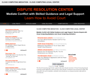 cloudwisdom.com: Cloud Computing Mediation - Cloud Computing Legal Center
Mediate Dispute with Skilled Guidance and Legal Support. Cloud Computing Mediation - Cloud Computing Arbitration. Learn about Cloud Computing Legal Center. Find Cloud Computing Lawyer, Cloud Computing Mediator, Cloud Computing Arbitrator, Cloud Computing Paralegal, Cloud Computing Ombudsman. 