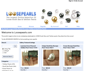 loosepearls.com: Loose Pearls - The World's Largest Online Market For Loose Tahitian & South Sea Pearls!
Loose Pearls is the online source for buying loose unset pearls to make into your own jewelry. We specialize in South Sea Pearl and Tahitian Pearl.