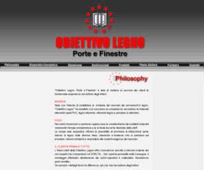 obiettivolegno.it: :: OBIETTIVO LEGNO: Porte e Finestre ::
Obiettivo Legno Porte e Finestre è lieta di mettere al servizio dei clienti la trentennale esperienza nel settore degli infissi. nata con l'intento soddisfare le richieste del mercato serramenti in legno,ha ampliato successo competenza materiali alternativi quali pvc, legno-alluminio, alluminio-legno persiane alluminio