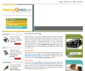 financialqueries.com: Information about Debt Consolidation Service | Affordable Life & Auto Insurance | Financial Queries
At Financial Queries, we have gathered useful information to help keep your finances in order. Our experts' advice will guide you on finding affordable life insurance, an effective debt consolidation service and highly rated auto insurance companies.