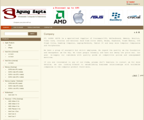 agungsapta.net: PT. AGUNG SAPTA - Computers & Peripherals Wholesaler -
Freeware, fast, simple, and multilingual shopping cart system. It is based on Flat Files, uses templates system, valid XHTML 1.1 and WAI