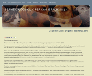 dog-sitter-milano.com: Dog Sitter Milano Dogsitter assistenza cani
Offro esperienza e professionalità come Dog Sitter Dogsitter per la zone di Milano centro. Assistenza per cani e padroni.