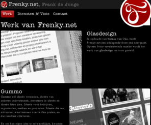 frenky.net: Werk - Frenky.net
Frenky.net, voor al uw website en webdesign werk, zoals: webdesing, content management systemen, web-apps, html mailings.