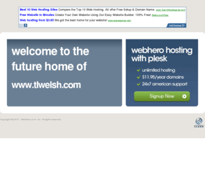 tlwelsh.com: Future Home of a New Site with WebHero
Providing Web Hosting and Domain Registration with World Class Support