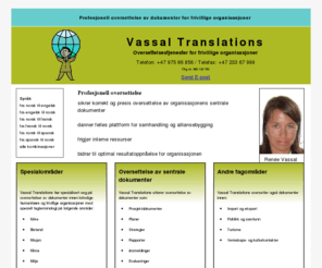 vassaltranslations.com: Profesjonell oversettelse av dokumenter - Vassal Translations
Kontorservice og oversettelsestjenester - for profesjonell oversettelse av dine doumenter