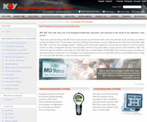 wagnerinstrumentation.com: National Oilwell Varco
National Oilwell Varco is a worldwide leader in providing major mechanical components for land and offshore drilling rigs, complete land drilling and well servicing rigs, tubular inspection and internal tubular coatings, drill string equipment, extensive lifting and handling equipment, and a broad offering of downhole drilling motors, bits and tools. National Oilwell Varco also provides supply chain services through its network of distribution service centers located near major drilling and production activity worldwide.