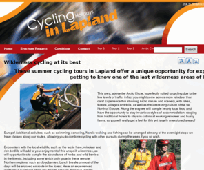 cycling-in-lapland.com: Cycling in Lapland | The Lapland Specialists for over 25 years. A unique experience.
Midnight Sun cycling is a dream destination for any avid cyclist. Long days, rolling hills, clean air, low traffic, and scenic wildlife areas. Canterbury Travel can assist in planning your travel, accommodation, and fishing guide packages to some of the best waters in Lapland.