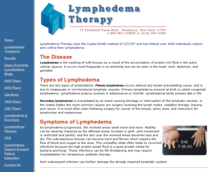 lymphedemany.com: Lymphedema Therapy
Lymphedema Therapy uses the Casley-Smith method of CLT/CDT and has helped over 1200 individuals reduce and control their lymphedema.