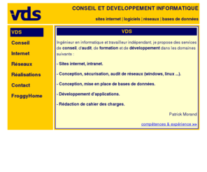 webvds.com: VDS Developpement informatique - internet
VDS - Developpement informatique, internet, sites web