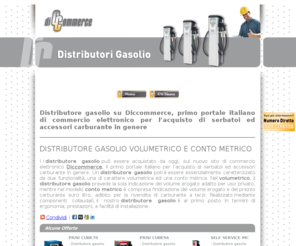 distributorigasolio.com: Distributori gasolio volumetrici o conto metrici - Diccommerce: il primo portale italiano di commercio elettronico per lacquisto di serbatoi ed  accessori carburante in genere
Distributori gasolio volumetrici o conto metrici su Diccommerce, primo portale italiano di commercio elettronico per lacquisto di serbatoi  ed  accessori carburante in genere