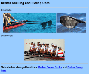 dreheroars.com: DREHER OARS - SWEEPS & SCULLS
Manufacturer and retailer of carbon fiber rowing and sculling oars