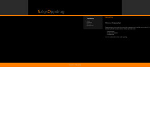 salgsoppdrag.com: Salgsoppdrag
Her vil du finne ett utvalg av forskjellige oppdrag