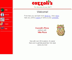 cozzolis.com: Cozzoli's Pizza - Home Page
Company history, store locator and online coupon from the pizza chain