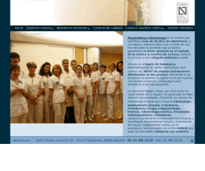 maganmoya-odontologia.com: Magán & Moya - Odontología | Tu clínica dental en Madrid (barrio de Salamanca - Goya)
Magán & Moya especialistas en Odontología, Endodoncia, Periodoncia, Cirugía e Implantología, Prótesis, Odontología estática, Prevención, Odontopediatría y Ortodoncia. Más de 28 años de experiencia. Situado en el barrio de Salamanca...