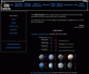 swg-idealab.com: SWG Idealab
Welcome to Star Wars Galaxies Idealab. This site will use numerous media to showcase improvements and conceptual ideas for the game Star Wars Galaxies. Media includes Flash, conceptual artwork, and diagrams.